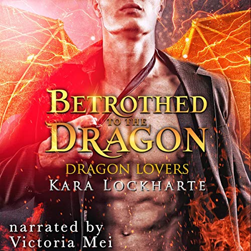 Cover of Betrothed to the Dragon: Lick of Fire