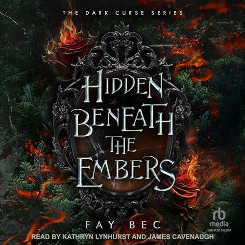 Cover of Hidden Beneath the Embers