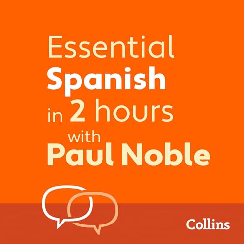 Cover of Essential Spanish in 2 hours with Paul Noble