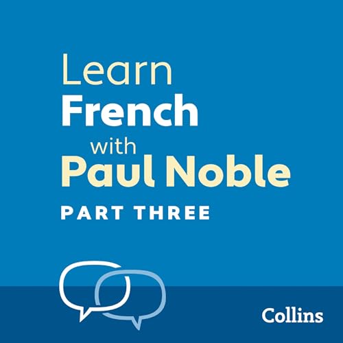 Cover of Learn French with Paul Noble for Beginners – Part 3