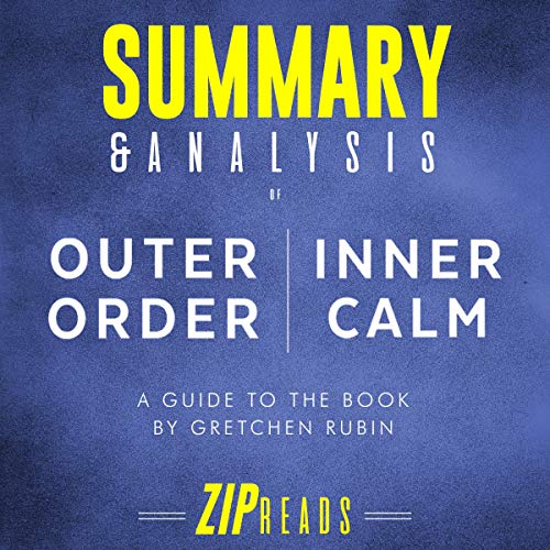 Cover of Summary & Analysis of Outer Order, Inner Calm: Declutter and Organize to Make More Room for Happiness
