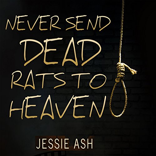 Cover of Never Send Dead Rats to Heaven