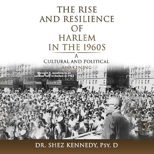 Cover of The Rise and Resilience of Harlem in the 1960s