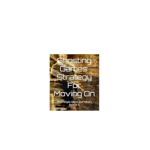 Cover of Ghosting Games: Strategy for Moving On