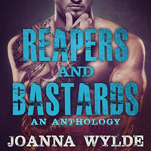 Cover of Reapers and Bastards: A Reapers MC Anthology
