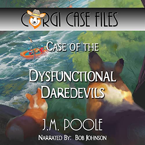 Cover of Case of the Dysfunctional Daredevils