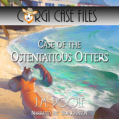 Cover of Case of the Ostentatious Otters