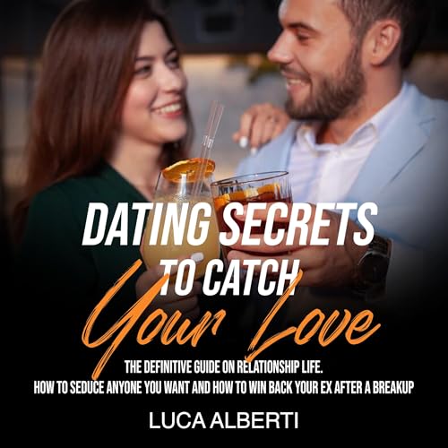 Cover of Dating Secrets to Catch Your Love