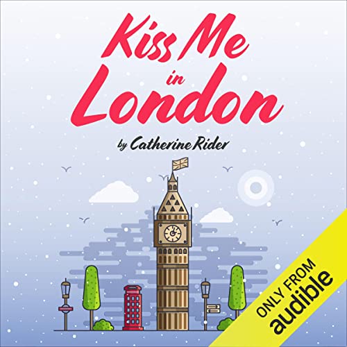 Cover of Kiss Me in London