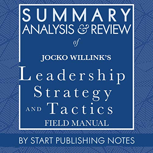 Cover of Summary, Analysis, and Review of Jocko Willink's Leadership Strategy and Tactics: Field Manual