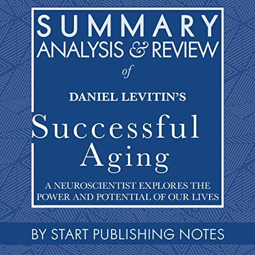 Cover of Summary, Analysis, and Review of Daniel Levitin's Successful Aging