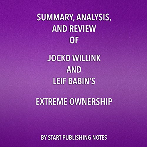 Cover of Summary, Analysis, and Review of Jocko Willink and Leif Babin’s Extreme Ownership