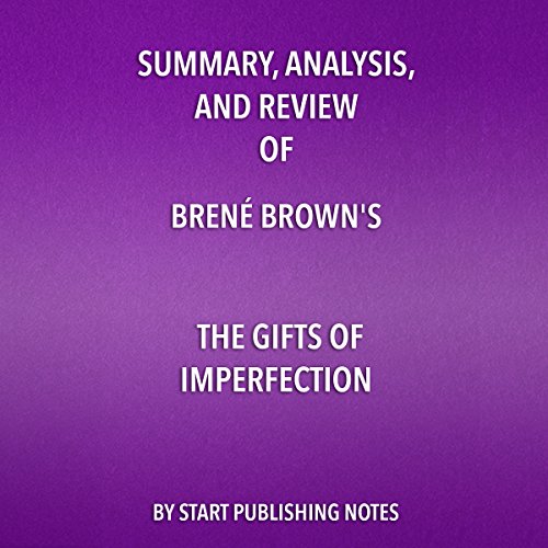 Cover of Summary, Analysis, and Review of Brené Brown's "The Gifts of Imperfection: Let Go of Who You Think You're Supposed to Be and Embrace Who You Are"