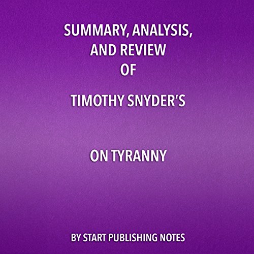 Cover of Summary, Analysis, and Review of Timothy Snyder's On Tyranny