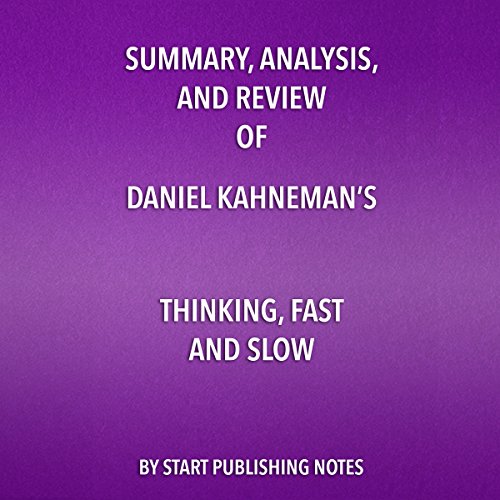 Cover of Summary, Analysis, and Review of Daniel Kahneman's - Thinking, Fast and Slow