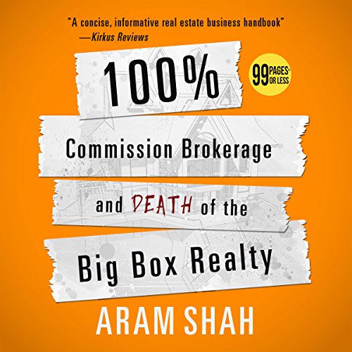 Cover of 100% Commission Brokerage and Death of the Big Box Realty