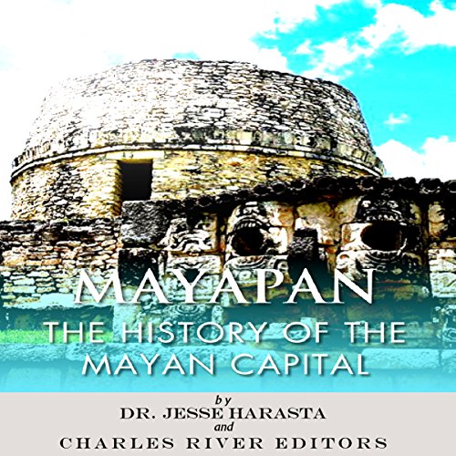 Cover of Mayapan: The History of the Mayan Capital