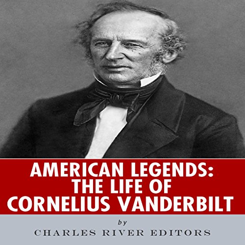Cover of American Legends: The Life of Cornelius Vanderbilt