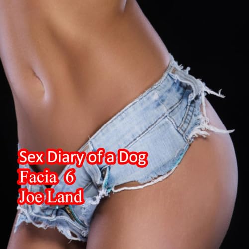 Cover of Sex Diary of a Dog, Facia 6