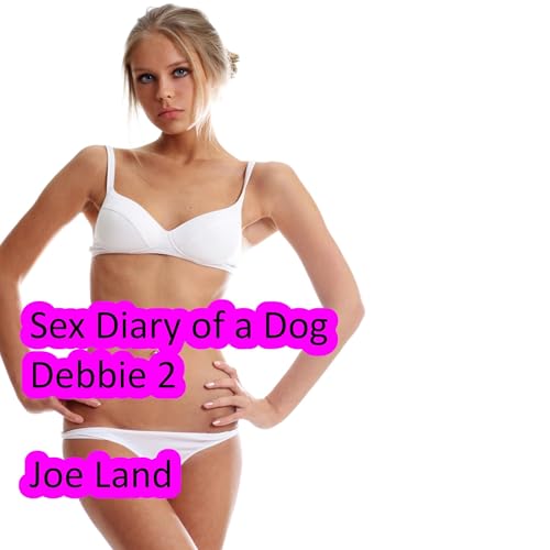 Cover of Sex Diary of a Dog: Debbie 2