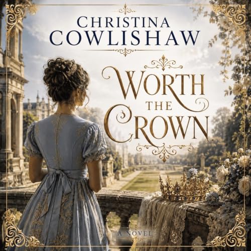 Cover of Worth the Crown