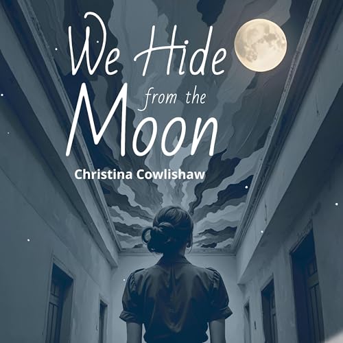 Cover of We Hide from the Moon