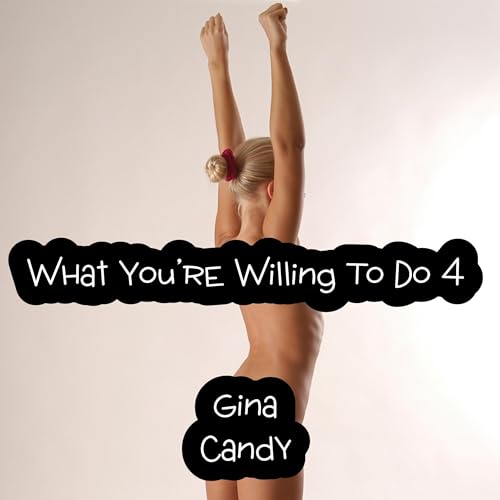 Cover of What You’re Willing to Do 4