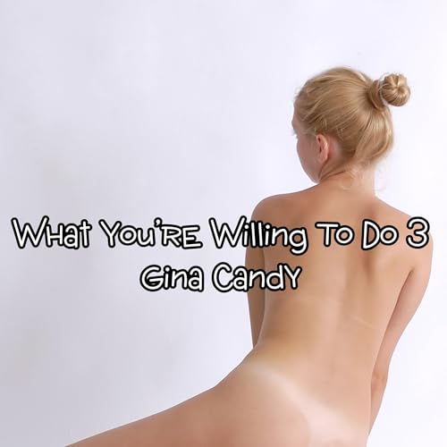 Cover of What You’re Willing to Do 3