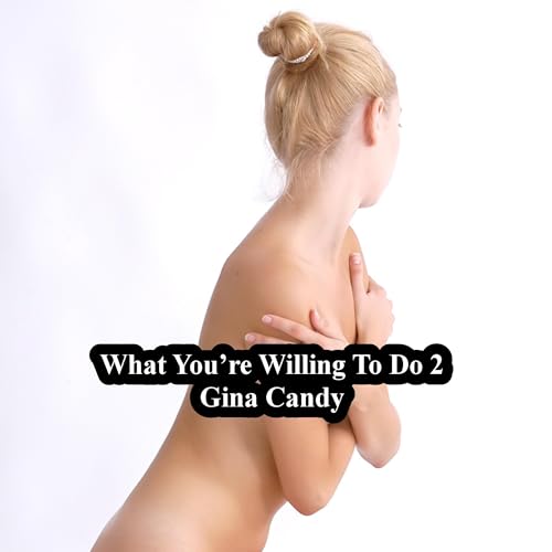 Cover of What You’re Willing to Do 2