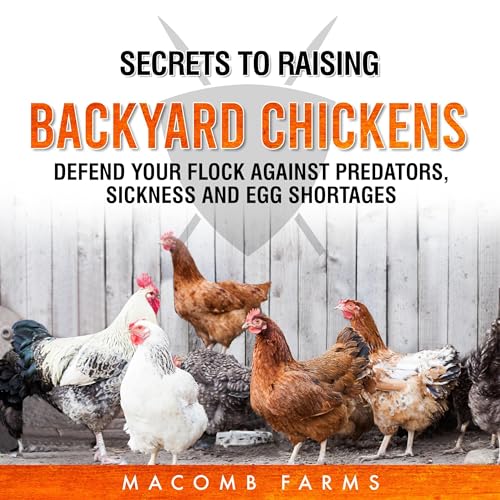 Cover of Secrets to Raising Backyard Chickens