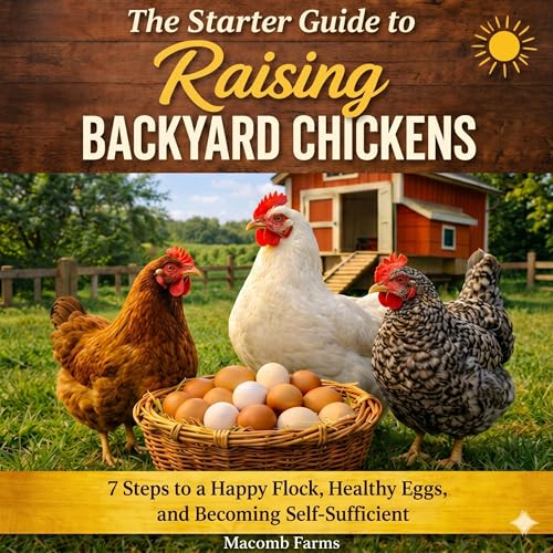 Cover of The Starter Guide to Raising Backyard Chickens