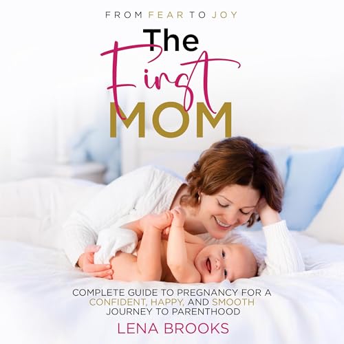 Cover of From Fear to Joy: The First Mom