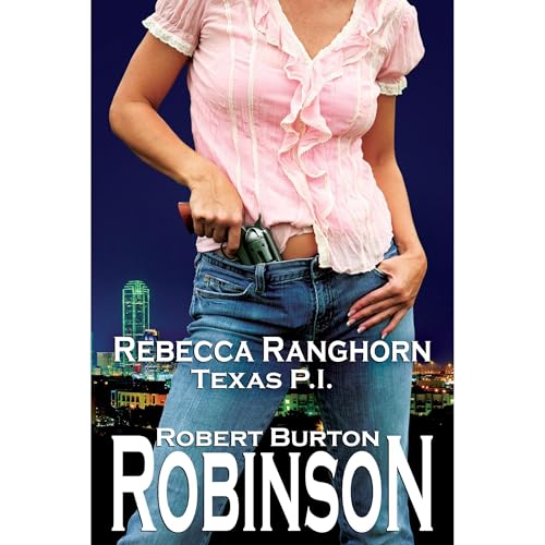 Cover of Rebecca Ranghorn - Texas P.I.