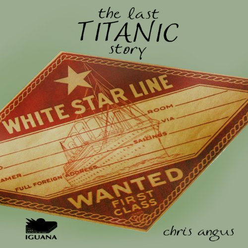 Cover of The Last Titanic Story