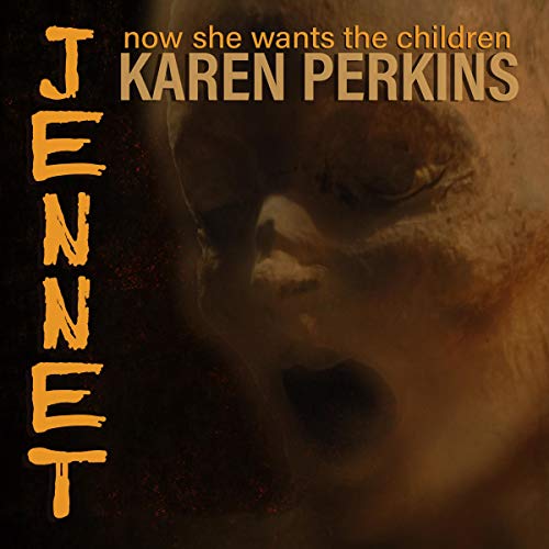 Cover of Jennet: Now She Wants the Children