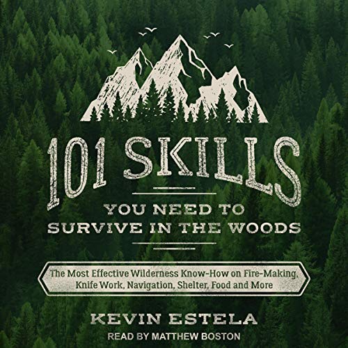 Cover of 101 Skills You Need to Survive in the Woods