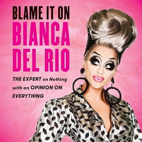 Cover of Blame It On Bianca Del Rio