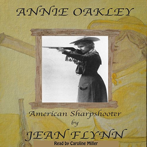 Cover of Annie Oakley: Legendary Sharpshooter