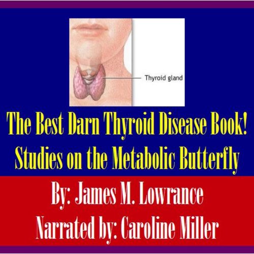 Cover of The Best Darn Thyroid Disease Book!