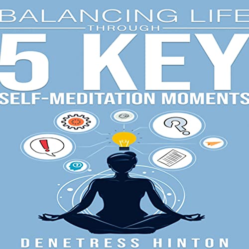 Cover of Balancing Life Through 5 Key Self-Meditation Moments