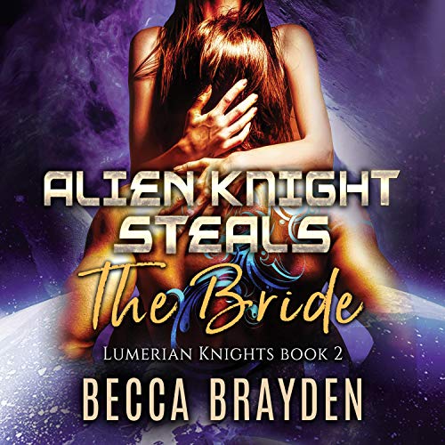 Cover of Alien Knight Steals the Bride