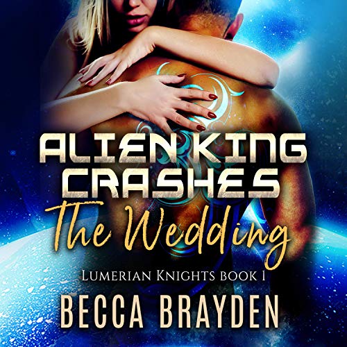 Cover of Alien King Crashes the Wedding