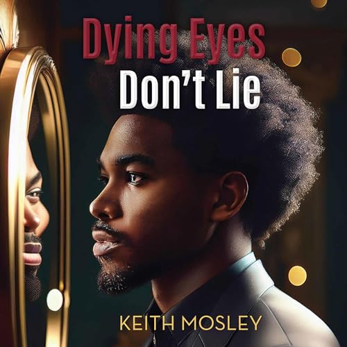 Cover of Dying Eyes Don't Lie