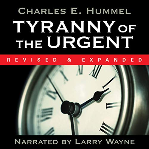 Cover of Tyranny of the Urgent!