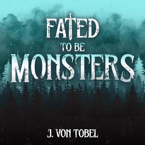 Cover of Fated to Be Monsters
