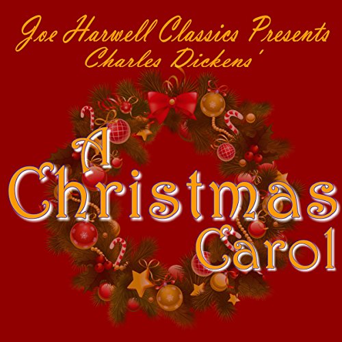 Cover of Joe Harwell Classics Presents Charles Dickens A Christmas Carol