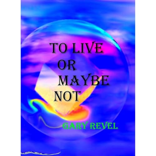 Cover of To Live Or Maybe Not