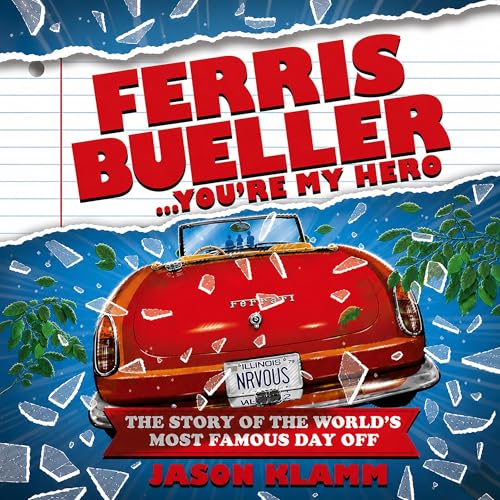 Cover of Ferris Bueller... You’re My Hero
