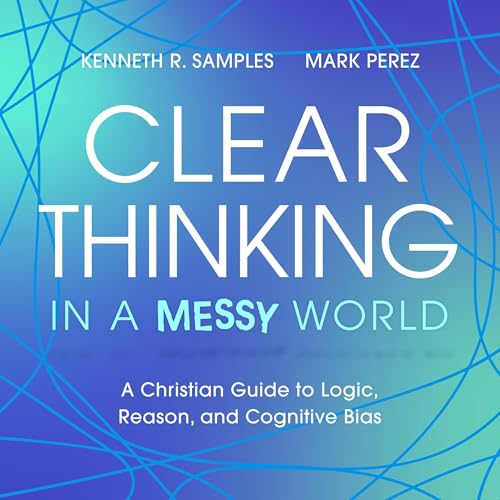Cover of Clear Thinking in a Messy World