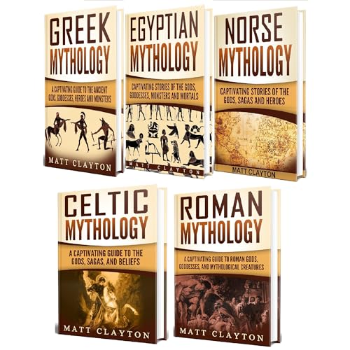 Cover of Mythology: A Captivating Guide to Greek Mythology, Egyptian Mythology, Norse Mythology, Celtic Mythology and Roman Mythology